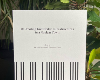 Book launch: “Re-tooling Knowledge Infrastructures in a Nuclear Town”. Edited by Siarhei Liubimau and Benjamin Cope.