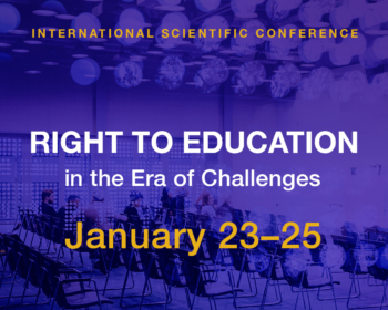 Post-Release: International Scientific Conference “Right to Education in the Era of Challenges” January 23 – 25, 2025